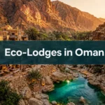 Top 5 affordable eco-lodges in Oman for sustainable travelers